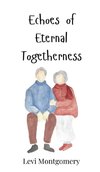Echoes of Eternal Togetherness