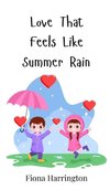 Love That Feels Like Summer Rain