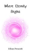 Where Eternity Begins