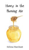 Honey in the Morning Air