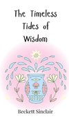 The Timeless Tides of Wisdom