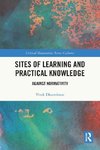 Sites of Learning and Practical Knowledge
