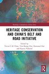 Heritage Conservation and China's Belt and Road Initiative