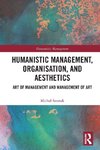 Humanistic Management, Organization and Aesthetics