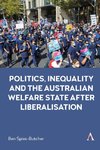 Politics, Inequality and the Australian Welfare State After Liberalisation