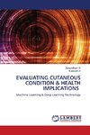 EVALUATING CUTANEOUS CONDITION & HEALTH IMPLICATIONS