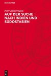 Auf der Suche nach Indien und Südostasien
