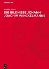 Die Bildnisse Johann Joachim Winckelmanns