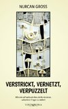 Verstrickt, vernetzt, verpuzzelt
