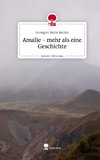 Amalie - mehr als eine Geschichte. Life is a Story - story.one