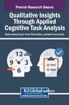 Qualitative Insights Through Applied Cognitive Task Analysis