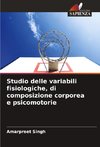 Studio delle variabili fisiologiche, di composizione corporea e psicomotorie