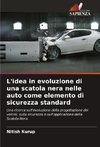 L'idea in evoluzione di una scatola nera nelle auto come elemento di sicurezza standard