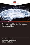 Revue rapide de la neuro-intervention