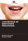 L'ESTHÉTIQUE EN DENTISTERIE PÉDIATRIQUE