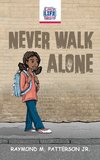 Never Walk Alone
