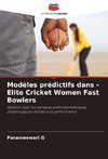Modèles prédictifs dans - Elite Cricket Women Fast Bowlers