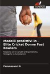 Modelli predittivi in - Elite Cricket Donne Fast Bowlers