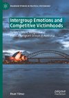 Intergroup Emotions and Competitive Victimhoods