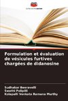 Formulation et évaluation de vésicules furtives chargées de didanosine
