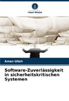 Software-Zuverlässigkeit in sicherheitskritischen Systemen
