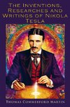 The Inventions Researches and Writings of Nikola Tesla