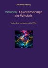 Visionen - Quantensprünge der Weisheit