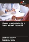 I laser in odontoiatria e i suoi attuali concetti