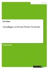 Grundlagen zu Virtual Private Networks