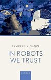 In Robots We Trust