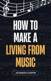 How to Make a Living From Music