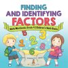 Finding and Identifying Factors - Math Workbooks Grade 4 | Children's Math Books