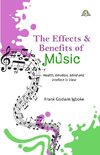 The Effects and Benefits of Music