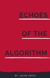Echoes of the Algorithm
