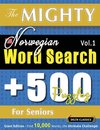 THE MIGHTY NORWEGIAN WORD SEARCH - 500 PUZZLES FOR SENIORS - DELTA CLASSICS - GIANT EDITION - FIND 10,000 WORDS, THE ULTIMATE CHALLENGE!