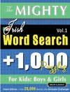 THE MIGHTY IRISH WORD SEARCH - 1,000 PUZZLES FOR KIDS