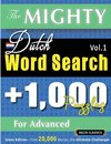 THE MIGHTY DUTCH WORD SEARCH - 1,000 PUZZLES FOR ADVANCED - DELTA CLASSICS - GIANT EDITION - FIND 20,000 WORDS, THE ULTIMATE CHALLENGE!