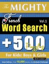 THE MIGHTY FRENCH WORD SEARCH - 500 PUZZLES FOR KIDS