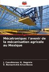 Mécatronique: l'avenir de la mécanisation agricole au Mexique