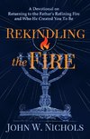 Rekindling the Fire