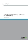 Der Einfluss der Atmosphäre auf die Sonnen- und Globalstrahlung
