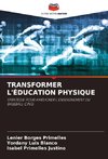 TRANSFORMER L'ÉDUCATION PHYSIQUE