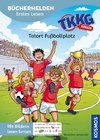 TKKG Junior, Bücherhelden Erstes Lesen, Tatort Fußballplatz