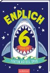 Endlich 6 Jahre alt