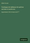 Catalogue de tableaux de maîtres anciens et modernes