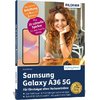 Samsung Galaxy A36 5G - Für Einsteiger ohne Vorkenntnisse