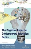 The Cognitive Impact of Contemporary Television Series
