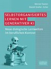 Selbstorganisiertes Lernen mit generativer KI