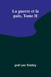 La guerre et la paix, Tome II
