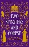 Two Spinsters and a Corpse
